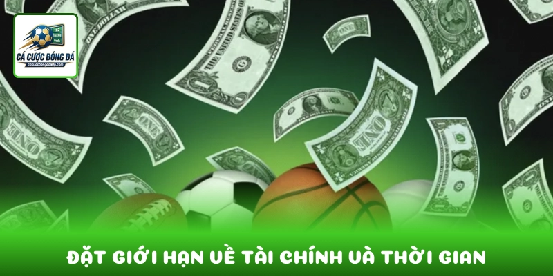 Cách tiếp cận cá cược có kiểm soát, đặt giới hạn về tài chính và thời gian