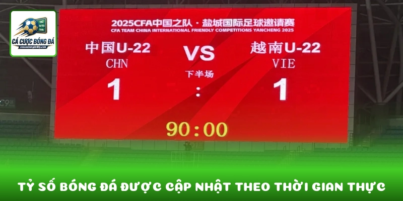 Tỷ số bóng đá được cập nhật theo thời gian thực với độ chính xác cao