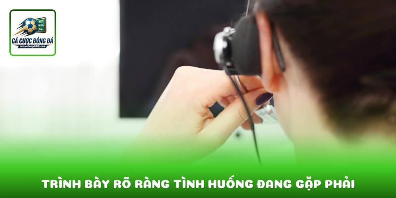 Trình bày rõ ràng sự cố giúp kỹ thuật viên chẩn đoán và xử lý nhanh hơn