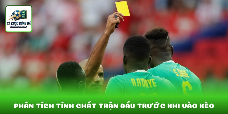 Phân tích trọng tài và tính chất trận đấu trước khi chơi kèo thẻ phạt